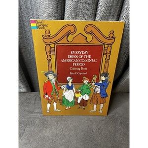 Dover Fashion Coloring Book Everyday Dress of the American Colonial Period